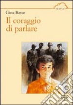 Il coraggio di parlare libro