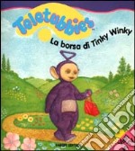 La borsa di Tinky Winky libro