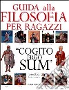 Guida alla filosofia per ragazzi libro