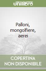 Palloni, mongolfiere, aerei libro