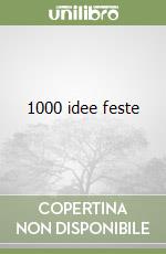 1000 idee feste libro