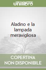 Aladino e la lampada meravigliosa libro