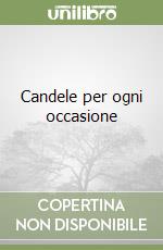 Candele per ogni occasione libro