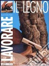 Lavorare il legno libro