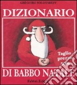 Dizionario di Babbo Natale libro