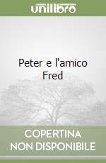 Peter e l'amico Fred