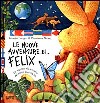 Le nuove avventure di Felix. Un leprotto alla scoperta del nostro pianeta blu. Ediz. illustrata libro di Langen Annette Droop Constanza