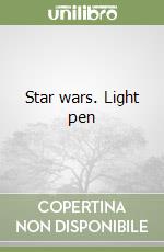 Star wars. Light pen libro