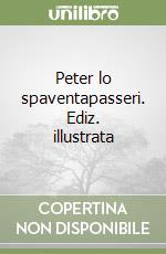 Peter lo spaventapasseri. Ediz. illustrata libro