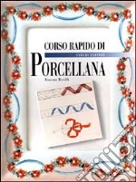 Corso rapido di porcellana