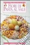 Fiori di pasta al sale libro