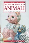 Patchwork senza ago. Animali libro