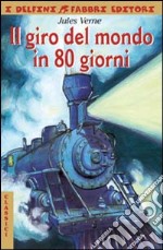 Il giro del mondo in 80 giorni libro