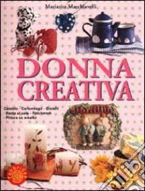 Donna Creativa Mariarita Macchiavelli Fabbri 00