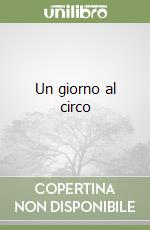 Un giorno al circo libro