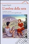 L'ombra della sera libro