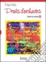 Prova d'orchestra. Per la Scuola media. Vol. 1 libro