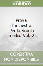 Prova d'orchestra. Per la Scuola media. Vol. 2 libro