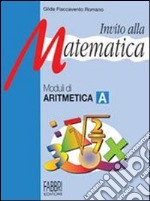 Invito alla matematica Aritmetica A libro usato