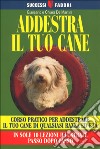 Addestra il tuo cane libro