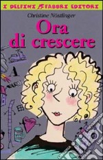 Ora di crescere