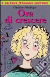 Ora di crescere libro