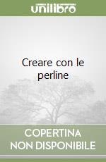 Creare con le perline libro