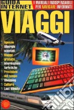 Viaggi. Guida Internet libro