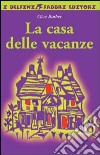 La casa delle vacanze libro