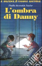 L'ombra di Danny libro