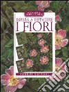 Impara a dipingere i fiori libro di Accademia di belle arti (cur.)