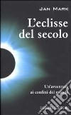 L'eclisse del secolo libro