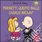 Permetti questo ballo, Charlie Brown? libro