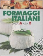 Formaggi italiani dalla A alla Z
