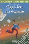 Oggi, ieri era domani libro di Hagerup Klaus