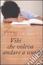 Viki che voleva andare a scuola libro