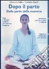 Dopo il parto. Dalla parte della mamma libro