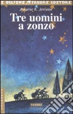 Tre uomini a zonzo libro