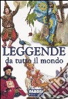 Leggende da tutto il mondo libro