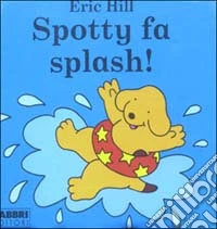 Spotty fa splash!