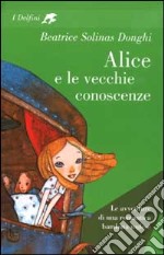 Alice e le vecchie conoscenze libro