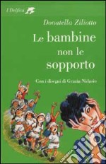 Le bambine non le sopporto libro