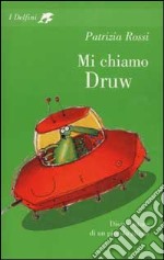 Mi chiamo Druw libro