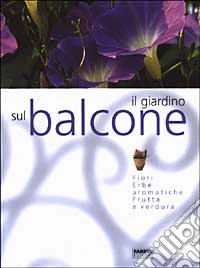 Il giardino sul balcone