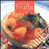 Cucina alla frutta libro