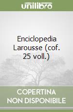 Enciclopedia Larousse (cof. 25 voll.) libro