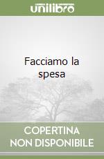 Facciamo la spesa