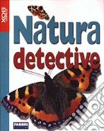 Natura detective. Con gadget libro