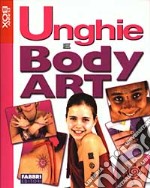 Unghie e Body art. Ediz. illustrata. Con gadget libro