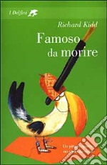 Famoso da morire libro